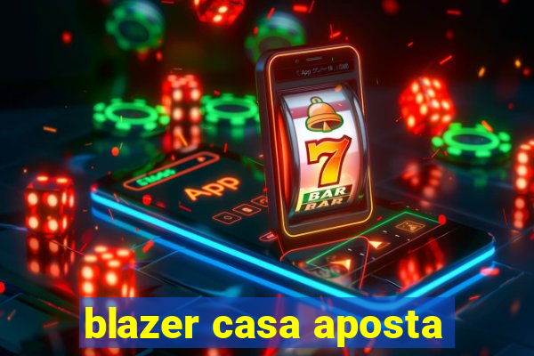 blazer casa aposta